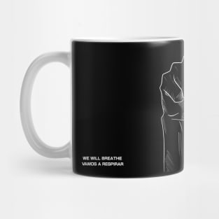 We will breathe Mug